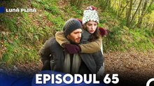 Lună Plină Episodul 65