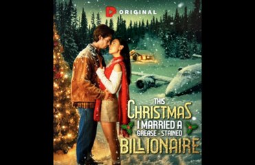 [Hot 2025 🔥 🔥] This Christmas I Married a Grease-Stained Billionaire