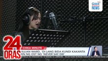 Jillian Ward, 'di lang bida kundi kakanta rin ng OST ng 'Never Say Die' | 24 Oras