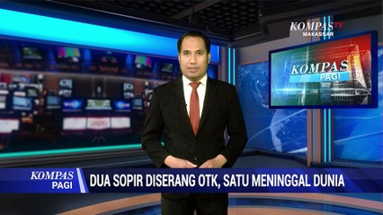 Dua Sopir Diserang OTK, Satu Meninggal Dunia
