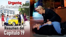 Urgente: Se Necesita Amor Resumen del Capítulo 19