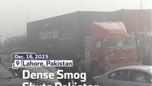 Dense Smog Shuts Pakistan Motorways