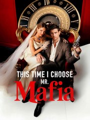 This Time I Choose Mr. Mafia #FullMovie