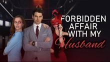 Forbidden Affair With My Husband_🌻
