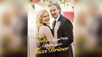 Midlife Sparks With A Billionaire Taxi Driver