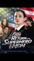 The Return of My Superhero Mom (2025) - FULL MOVIES ENGLISH SUB