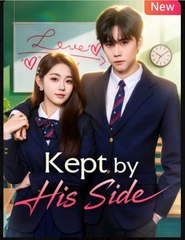 Kept By His Side (NEW) - FULL [Eng Sub]