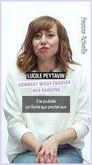 FAC - ITV : Comment mieux éduquer nos garçons avec Lucile Paytavin
