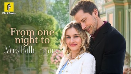 FROM ONE NIGHT TO MRS. BILLIONAIRE