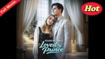 [Hot 2025🔥]  Found By Family Loved By Prince- Full Movie