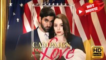 Campaigning For Love  Full Movie HD - Drama ShortFilms Hot