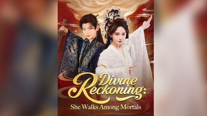 [Hot 2025🔥] Divine Reckoning - She Walks Among Mortals #Dramabox