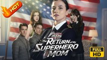 The Return of My Superhero Mom | Full Movie HD - Billionaire Sales Protective Husband Independent Woman Flash Marriage Drama ShortFilms Hot