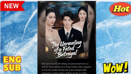 THE UNRAVELING OF A FATED BETRAYAL - Drama FULL MOVIES ENGLISH SUBTHE UNRAVELING OF A FATED BETRAYAL - Drama FULL MOVIES ENGLISH SUB