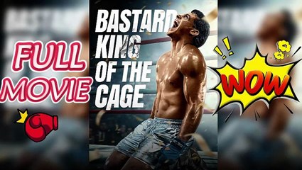 Bastard King of the Cage -🥊Full Series Now !! 【Sports】 _ Reelshort