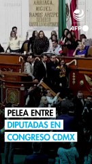 Riña entre diputadas desata caos en el Congreso de la CDMX