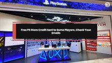 Free PS Store Credit Sent to Some Players, Check Your Emails