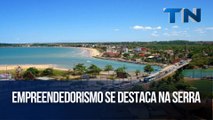 Empreendedorismo se destaca na Serra | Radar Econômico