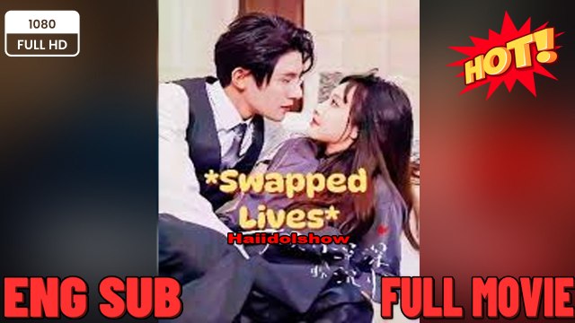 SWAPPED BRAINS, SWAPPED LIVES - Drama FULL MOVIES ENGLISH SUB_2