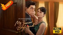 My Stepdaughter's Idol Is My Junior Boyfriend | Full Movie HD - rama Sweet Romance Modern Feel-Good USA Banquet Villa Contemporary All Ages Billionaire CEO Damsel Age Gap Taboo Caught Cheating Identity Reveal Drama ShortFilms Hot