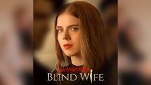 Dangerous Blind Wife