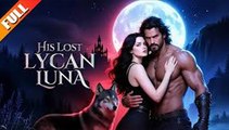 His Lost Lycan Luna – Full HD Movie
