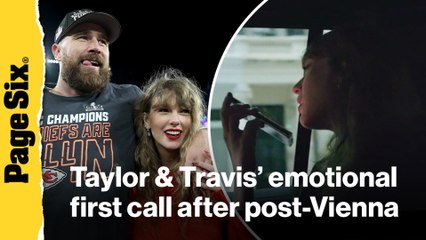 Listen to Taylor Swift and Travis Kelce's emotional first call after post-Vienna Eras Tour return