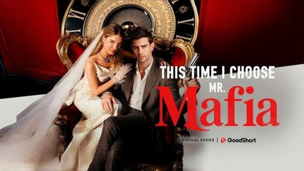 This Time I Choose Mr. Mafia 🌷 - Full Movie