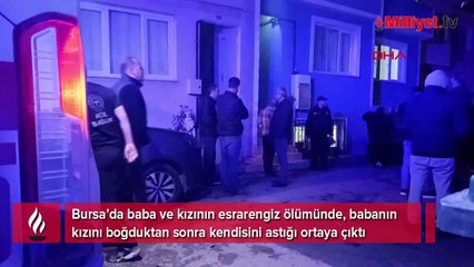 İşte Bursa'daki korkunç olayın perde arkası! Kızını boğup kendisini astı