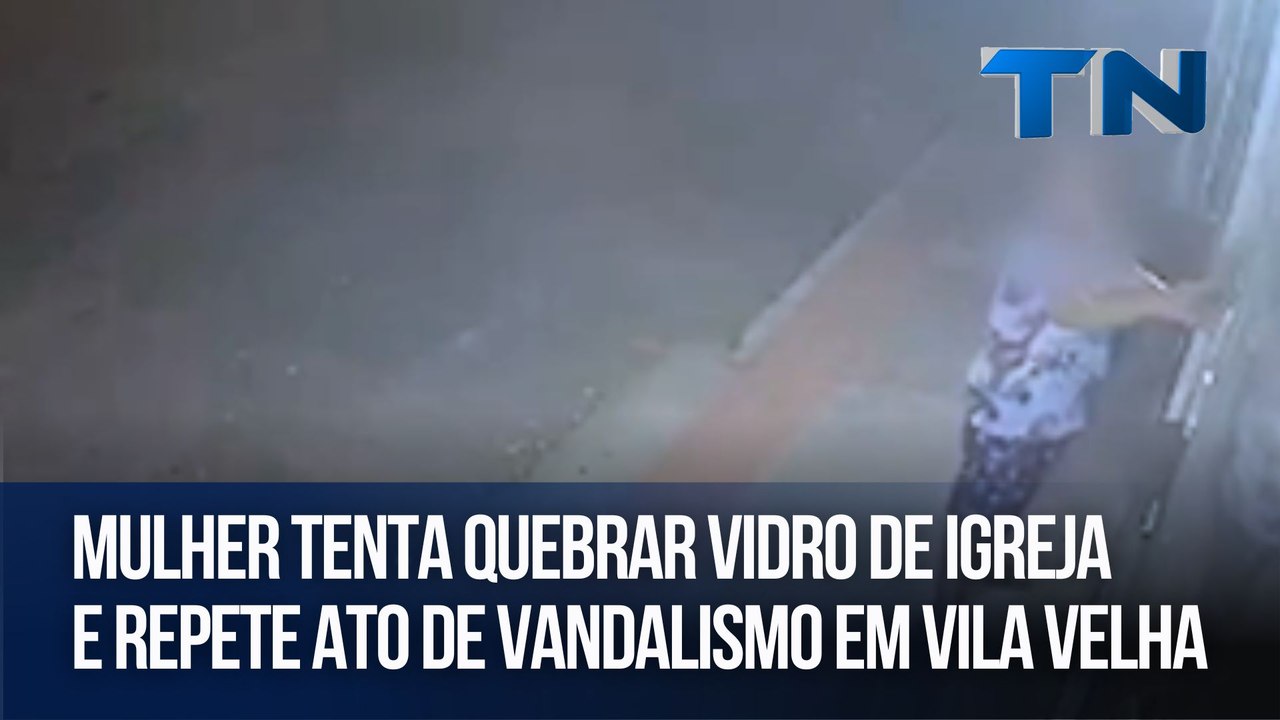 Mulher tenta quebrar vidro de igreja e repete ato de vandalismo em Vila Velha