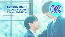 School Trip Joined a Group Im Not Close To Episode 9 Engsub