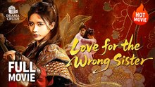 [Hot Drama] Love for The Wrong Sister | Full Movie (2025)