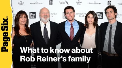 What to know about Rob Reiner's family — including son Nick who's arrested following the murder of his parents