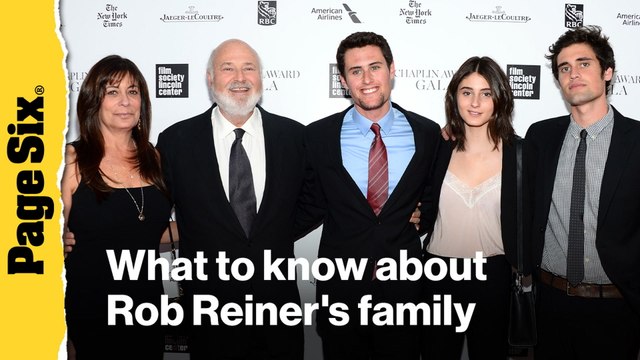 What to know about Rob Reiner's family — including son Nick who's arrested following the murder of his parents