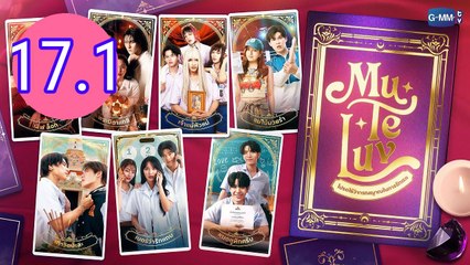 MuTeLuv Episode 17.1 Engsub