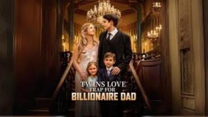 Hot⭐Twins Love Trap For Billionaire Dad