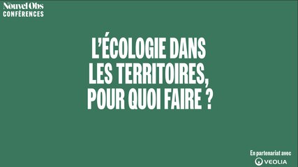 L'écologie dans les territoires, pour quoi faire ? Le replay de notre conférence