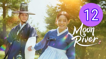 Moon River 2025 Episode 12 Engsub