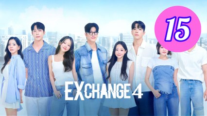 EXchange 4  Transit Love Season 4 Episode 15 Engsub
