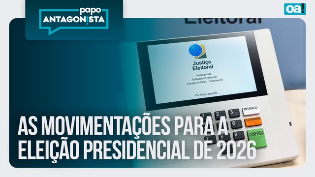 As movimentações para a eleição presidencial de 2026 | Papo Antagonista - 16/12/2025