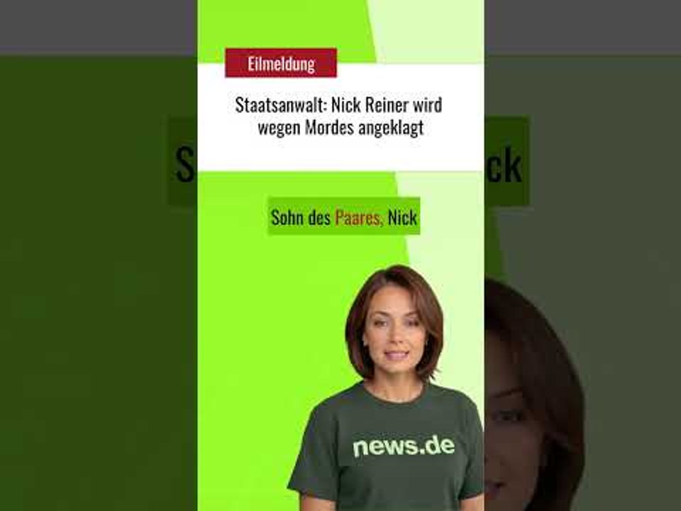 Staatsanwalt: Nick Reiner wird wegen Mordes angeklagt