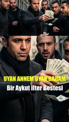 Uyan Annem Uyan Babam -  Bir #Aykutilter Bestesi