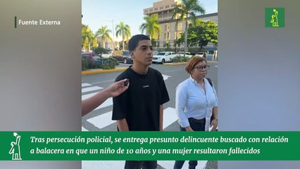 Tras persecución policial, se entrega presunto delincuente buscado con relación a balacera en que un niño de 10 años y una mujer resultaron fallecidos