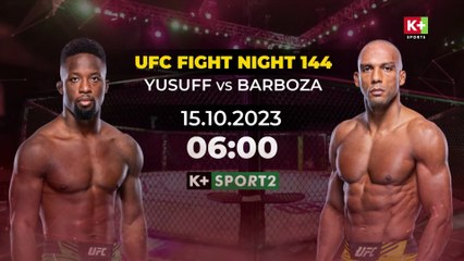 UFC FIGHT NIGHT 144 YUSUFF VS. EDSON BARBOZA | Trailer trên K+SPORT2 HD