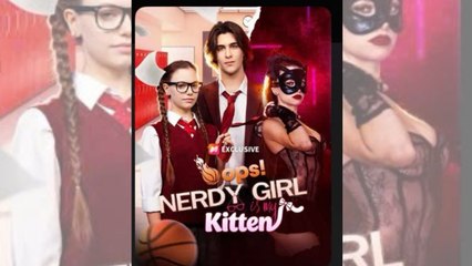🔥 🔥 Hot Oops! Nerdy Girl Is My Kitten Full🏆 Sreivews - Full Movie