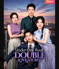 Under One Roof Double Love Story - FULL EP ✅Dailymotion