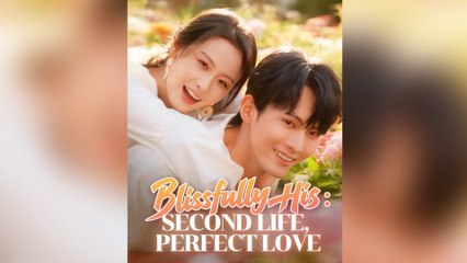 Blissfully His- Second Life, Perfect Love