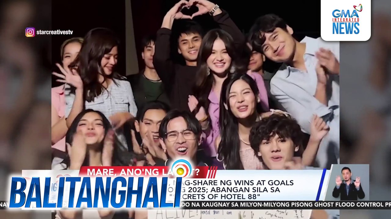 Kapuso housemates, nag-share ng wins at goals na na-achieve ngayong 2025; abangan sila sa upcoming series na "Secrets of Hotel 88" | Balitanghali