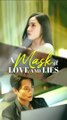 a mask of love and lies chinese drama