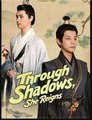 Through Shadows She Reigns Chinese Drama - English Sub